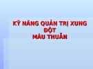 Kỹ năng quản trị xung đột mâu thuẫn