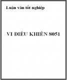 Luận văn tốt nghiệp: Vi điều khiển 8051