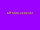 BÀI THUYẾT TRÌNH: KỸ NĂNG GIÁM SÁT