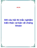 500 câu hỏi thi trắc nghiệm kiến thức cơ bản về chứng khoán