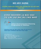 Quy hoạch môi trường đô thị Việt Nam: Kinh nghiệm và bài học từ các dự án tài trợ nhỏ