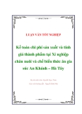 Kế toán chi phí sản xuất và tính giá thành sản phẩm tại  X í  nghiệp chăn nuôi và chế biến thức ăn gia súc An Khánh_Hà Tây