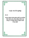 Luận văn tốt nghiệp “Hoàn thiện kênh phân phối sản phẩm linh kiện máy tính nhập khẩu của công ty cổ phần đầu tư phát triển công nghệ”