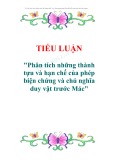 Tiểu luận Triết học: Phân tích những thành tựu và hạn chế của phép biện chứng và chủ nghĩa duy vật trước Mác