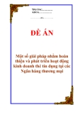 Đề án về 'Một số giải pháp nhằm hoàn thiện và phát triển hoạt động kinh doanh thẻ tín dụng tại các Ngân hàng thương mại'