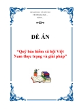 Đề án “Quỹ bảo hiểm xã hội Việt Nam thực trạng và giải pháp”