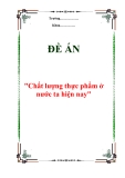 Đề án "Chất lượng thực phẩm ở nước ta hiện nay"