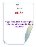 Đề án “Quá trình hình thành và phát triển của Kiểm toán độc lập ở Việt Nam”