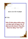 Luận văn tốt nghiệp "Một số biện pháp nhằm nâng cao hiệu quả sử dụng vốn cố định tại nhà khách Tổng liên đoàn lao động Việt Nam"