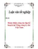 Luận văn tốt nghiệp “Hoàn thiện công tác lập kế hoạch tại Tổng công ty chè Việt Nam”