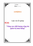 Luận văn tốt nghiệp về 'Nâng cao chất lượng công tác quản trị mua hàng”