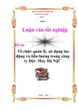 Luận văn tốt nghiệp “Tổ chức quản lý, sử dụng lao động và tiền lương trong công ty Dệt- May Hà Nội”