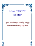 Luận văn tốt nghiệp “Quản lí chiến lược của tổng công ty bưu chính viễn thông Việt Nam”