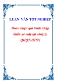 Luận văn tốt nghiệp “Hoàn thiện qui trình nhập khẩu xe máy tại công ty QHQT-ĐTSX “