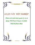 Luận văn tốt nghiệp “Phân tích tình hình quản lý và sử dụng TSCĐ tại Công ty cổ phần Thiết Bị Bưu Điện”
