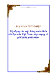 Luận văn tốt nghiệp “Xây dựng các mặt hàng xuát khẩu chủ lực của Việt Nam: thực trạng và giải pháp phát triển.”