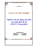 Nghiên cứu tác động của khu vực mậu dịch tự do ASEAN_Trung Quốc