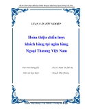 Báo cáo " Hoàn thiện chiến lược khách hàng tại ngân hàng Ngoại Thương Việt Nam”