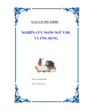 Luận văn tốt nghiệp " NGHIÊN CỨU NGÔN NGỮ UML VÀ ỨNG DỤNG "