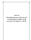 Luận văn - Hoàn thiện hạch toán chi phí sản xuất và tính giá thành sản phẩm xây lắp tại Công ty Xây dựng số 4 -Hà Nội