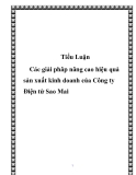 Luận văn - Các giải phâp nâng cao hiệu quả sản xuất kinh doanh của Công ty Điện tử Sao Mai