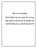 Luận văn - Hoàn thiện công tác quản lý và cung ứng nguyên vật liệu tại Xí nghiệp sản xuất đồ dùng học cụ huấn luyện X55