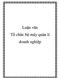 Luận văn - Tổ chức bộ máy quản lí doanh nghiệp
