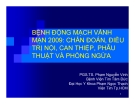 Báo cáo: Bệnh động mạch vành mạn 2009: Chuẩn đoán, điều trị nội, can thiệp, phẫu thuật và phòng ngừa - PGS.TS. Phạm Nguyễn Vinh