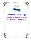 Giáo trình kỹ thuật điện: Mạch tự động điều chỉnh độ lợi AGC AUTOMATIC GAIN CONTROL