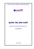 Giáo trình Quản trị sản xuất - Học viện Công nghệ Bưu chính Viễn thông