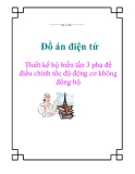 Đồ án điện tử : Thiết kế bộ biến tần 3 pha để điều chỉnh tốc độ động cơ không đồng bộ