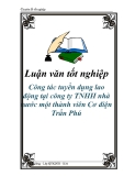 Luận văn tốt nghiệp:  Công tác tuyển dụng lao động tại công ty TNHH nhà nước một thành viên Cơ điện Trần Phú