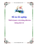 Đồ án tốt nghiệp: Thiết bị lạnh và hệ thống điều hòa không khí ô tô