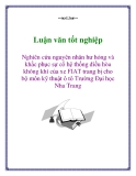 Luận văn tốt nghiệp: Nghiên cứu nguyên nhân hư hỏng và khắc phục sự cố hệ thống điều hòa không khí của xe FIAT trang bị cho bộ môn kỹ thuật ô tô Trường Đại học Nha Trang