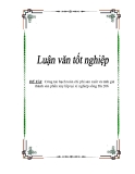 Luận văn tốt nghiệp Công tác hạch toán chi phí sản xuất và tính giá thành sản phẩn xây lắp tại xí nghiệp sống Đà 206