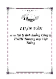 Tiểu luận " Xử lý tình huống Công ty TNHH Thương mại Việt Thắng"