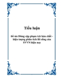 Tiểu luận triết học - Dùng cặp phạm trù bản chất - hiện tượng phân tích lối sống của SVVN hiện nay