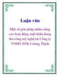 Luận văn: Một số giải pháp nhằm nâng cao hoạt động xuất khẩu hàng thủ công mỹ nghệ tại Công ty TNHH XNK Cường Thịnh