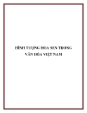 Tiểu luận đề tài hình tượng hoa sen trong văn hóa Việt Nam