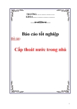 Báo cáo tốt nghiệp: Cấp thoát nước trong nhà