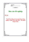 Báo cáo tốt nghiệp: Vấn đề huy động vốn tại ngân hàng Nông nghiệp và phát triển nông thôn - chi nhánh Thanh Xuân