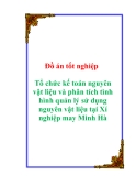 Đồ án tốt nghiệp Tổ chức kế toán nguyên vật liệu và phân tích tình hình quản lý sử dụng nguyên vật liệu tại Xí nghiệp may Minh Hà