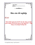 Báo cáo tốt nghiệp: Hoàn thiện hạch toán tài sản cố định với việc nâng cao hiệu quả sử dụng tài sản cố định tại Công ty Xây dựng 472