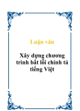 Luận văn Xây dựng chương trình bắt lỗi chính tả tiếng Việt