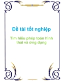 Đề tài tốt nghiệp  Tìm hiểu phép toán hình thái và ứng dụng