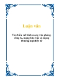 Luận văn Tìm hiểu mô hình mạng văn phòng, công ty, mạng khu vực và mạng thương mại  điện tử