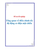 Đồ án tốt nghiệp - Tổng quan về điều chỉnh tốc độ động cơ điện một chiều