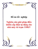 Đồ án tốt  nghiệp - Nghiên cứu giải pháp điều khiển cấp điện tự động cho nhà máy từ trạm 110KV