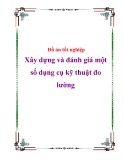 Đồ án tốt nghiệp - Xây dựng và đánh giá một số dụng cụ kỹ thuật đo lường