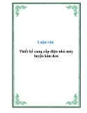 Luận văn Thiết kế cung cấp điện nhà máy luyện kim đen